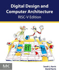 Digital Design and Computer Architecture, RISC-V Edition: RISC-V Edition by Sarah Harris