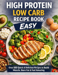 HIGH PROTEIN LOW CARB RECIPE BOOK: Over 60 Quick and Easy High Protein Low Carb Recipes for Weight Loss, Muscle Building, and Clean Eating — Includes 7-Day Meal Plan and Meal Prep Guide by Hasem Sk