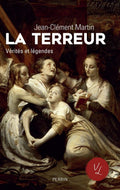 La terreur Vérités et légendes by Jean-Clément Martin
