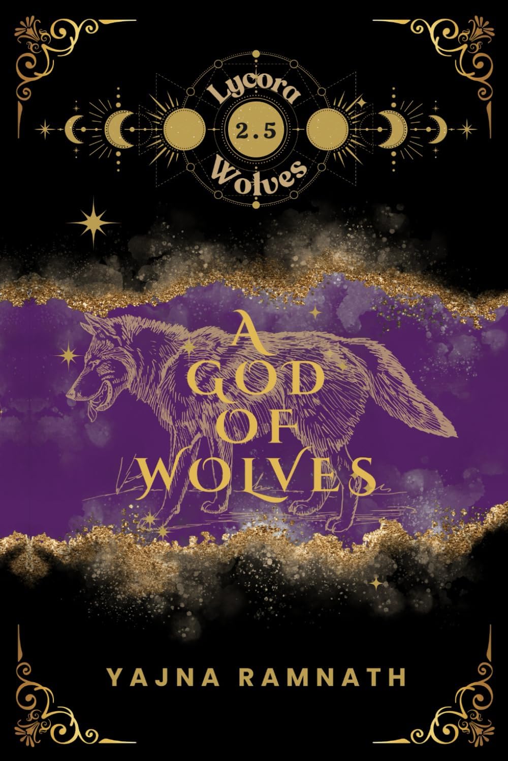 A God of Wolves: A Werewolf Romantasy Origin Story / Novella (Lycora Wolves) by Yajna Ramnath