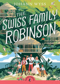 The Swiss Family Robinson (Abridged edition): Abridged Edition (Puffin Classics) by Johann David Wyss