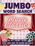 Jumbo Word Search For Seniors 30 Font Size: Movie Classics: Extra Large Print Puzzle Book For Adults- Men & Women by WisdomQuest Press