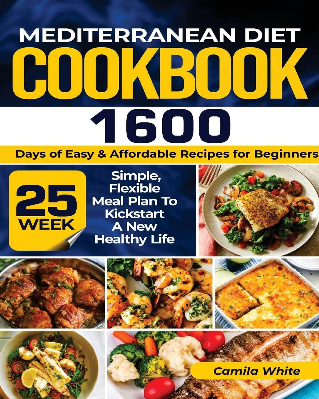 Mediterranean Diet Cookbook by Camila White