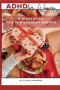 ADHD for Women - A Workbook for the Holiday Season by Alissa Guerrero