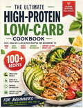The Ultimate High-Protein Low-Carb Cookbook: 100+ Easy, Healthy & Delicious Recipes for Beginners to Burn Fat, Build Muscle, Boost Energy, Improve ... cookbook series for simple, healthy eating) by Megan Sloan