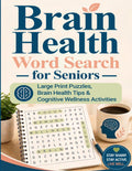 Brain Health Word Search for Seniors: Large Print Puzzles, Brain Health Tips & Cognitive Wellness Activities (Brainspan Wellness Series) by Brainspan Books