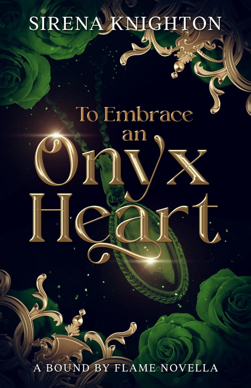 To Embrace an Onyx Heart (Legends of the Four Kingdoms: The Heartstone Series): A Standalone Beauty-and-the-Beast Dragon Shifter Romantasy with Sweet-Steamy Spice by Sirena Knighton