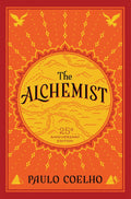 The Alchemist: A Modern Classic Fable of Spiritual Healing, Self-Discovery, and the Power of Dreams by Paulo Coelho
