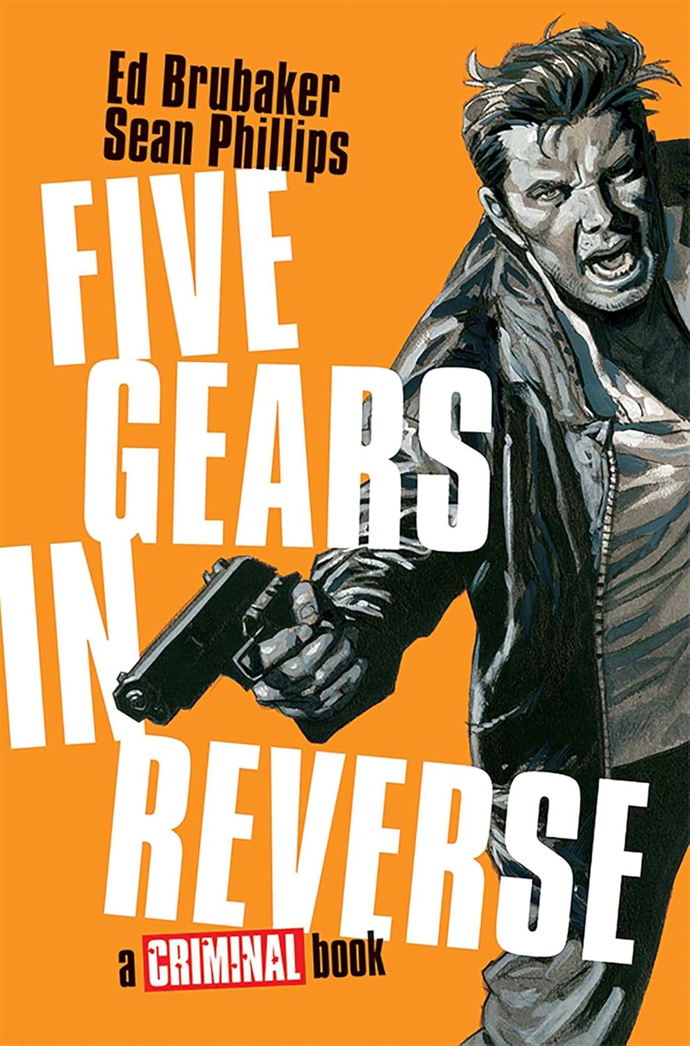 Five Gears In Reverse: A Criminal Book by Ed Brubaker