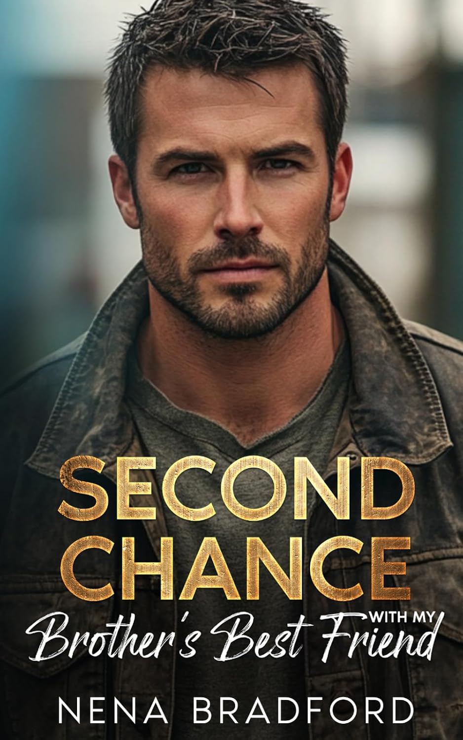 Second Chance With My Brother’s Best Friend: A Billionaire Fake Dating Small Town Romance by Nena Bradford