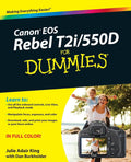 Canon EOS Rebel T2i / 550D For Dummies by Julie Adair King