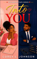 Into You: A Slow-Burn Enemies-to-Lovers Romance by Corey L. Johnson