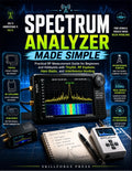 Spectrum Analyzer Made Simple: Practical RF Measurement Guide for Beginners and Hobbyists with TinySA, RF Explorer, Ham Radio, and Interference Hunting by Skillforge Press