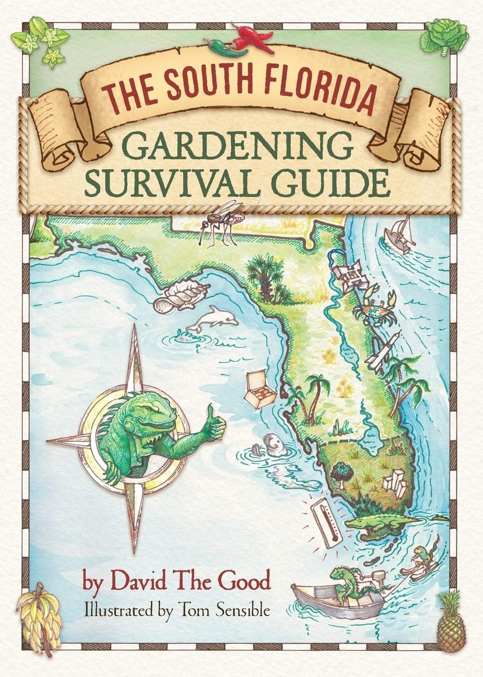 The South Florida Gardening Survival Guide by David The Good