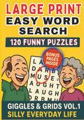 Large Print Easy Word Search , 120 Funny Word Search Puzzles: Easy-to-Read Funny Puzzles for Adults & Seniors with Bonus Pages (Birthday Reminders, ... Life (Giggles & Grids Word Search Puzzles) by Mr. Milad Shariki