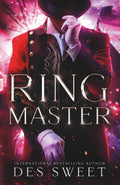 Ringmaster: A Dark Circus Romantasy (The Kingdom of Shadow & Bone) by Des Sweet