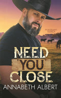 Need You Close (Second Chance Ranch) by Annabeth Albert