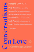 Conversations on Love: Lovers, Strangers, Parents, Friends, Endings, Beginnings by Natasha Lunn