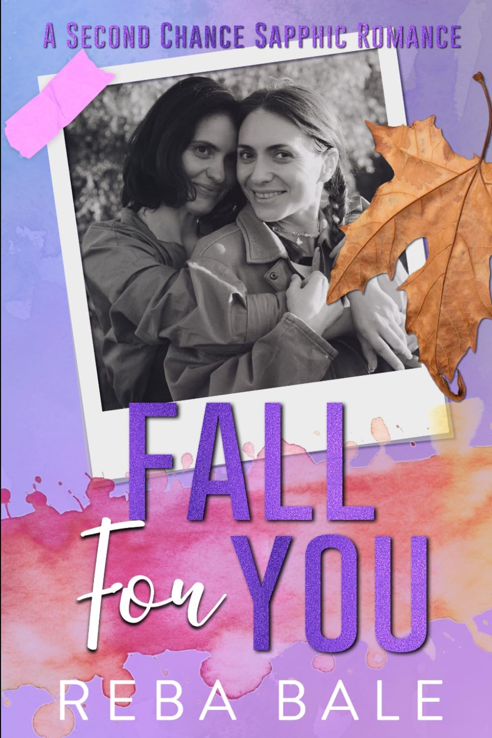 Fall for You: A Second Chance Lesbian Romance by Reba Bale