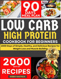Low Carb High Protein: 2000 Days of Simple Healthy and Delicious Recipes for Weight Loss and Muscle Building (Italian Edition) by Debbie Raistrick