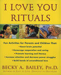 I Love You Rituals by Becky A. Bailey