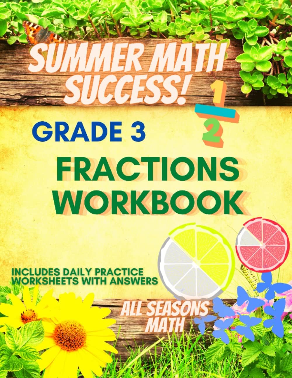 Summer Math Success: 3rd Grade Fractions Workbook: Identify, Add, Subtract and Simplify Fractions Workbook for Kids with Answers by All Seasons Math