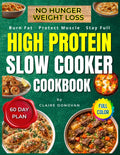 No-Hunger Weight Loss: High-Protein Slow Cooker Cookbook: 81 Comfort Recipes + 60-Day No-Hunger Dinner System to Stop Cravings, Burn Fat, Protect Muscle and Feel Full Without Extreme Dieting by Claire Donovan