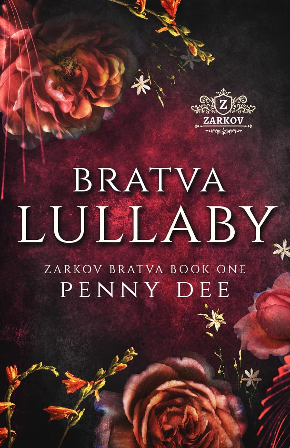 Bratva Lullaby: An enemies to lovers, mafia romance (Zarkov Bratva) by Penny Dee
