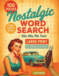 100 Nostalgic Word Search: Large Print Puzzles from the 50s, 60s & 70s for Seniors to Boost Memory, Relax and Enjoy Fun Trivia (Nostalgic Word Search Collection) by Cleo Art