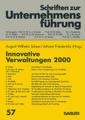 Innovative Verwaltungen 2000 (Schriften zur Unternehmensführung) (German Edition) by August-Wilhelm Scheer
