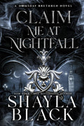 Claim Me at Nightfall (Doomsday Brethren) by Shayla Black