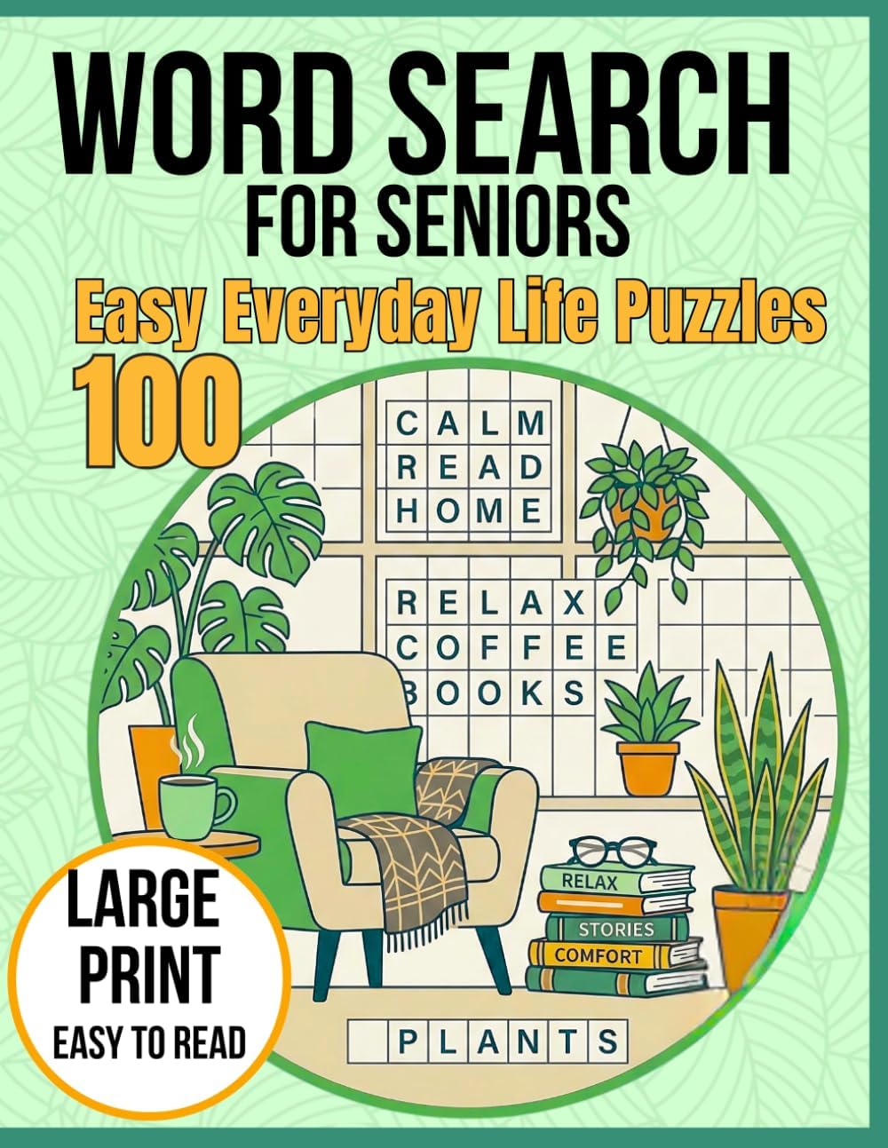 Extra Easy Large Print Word Search for Seniors: Designed for Gentle Memory Support: Everyday Life, Home & Common Words 100 Relaxing Puzzles with Solutions (Brain Games Activities) by Viro View