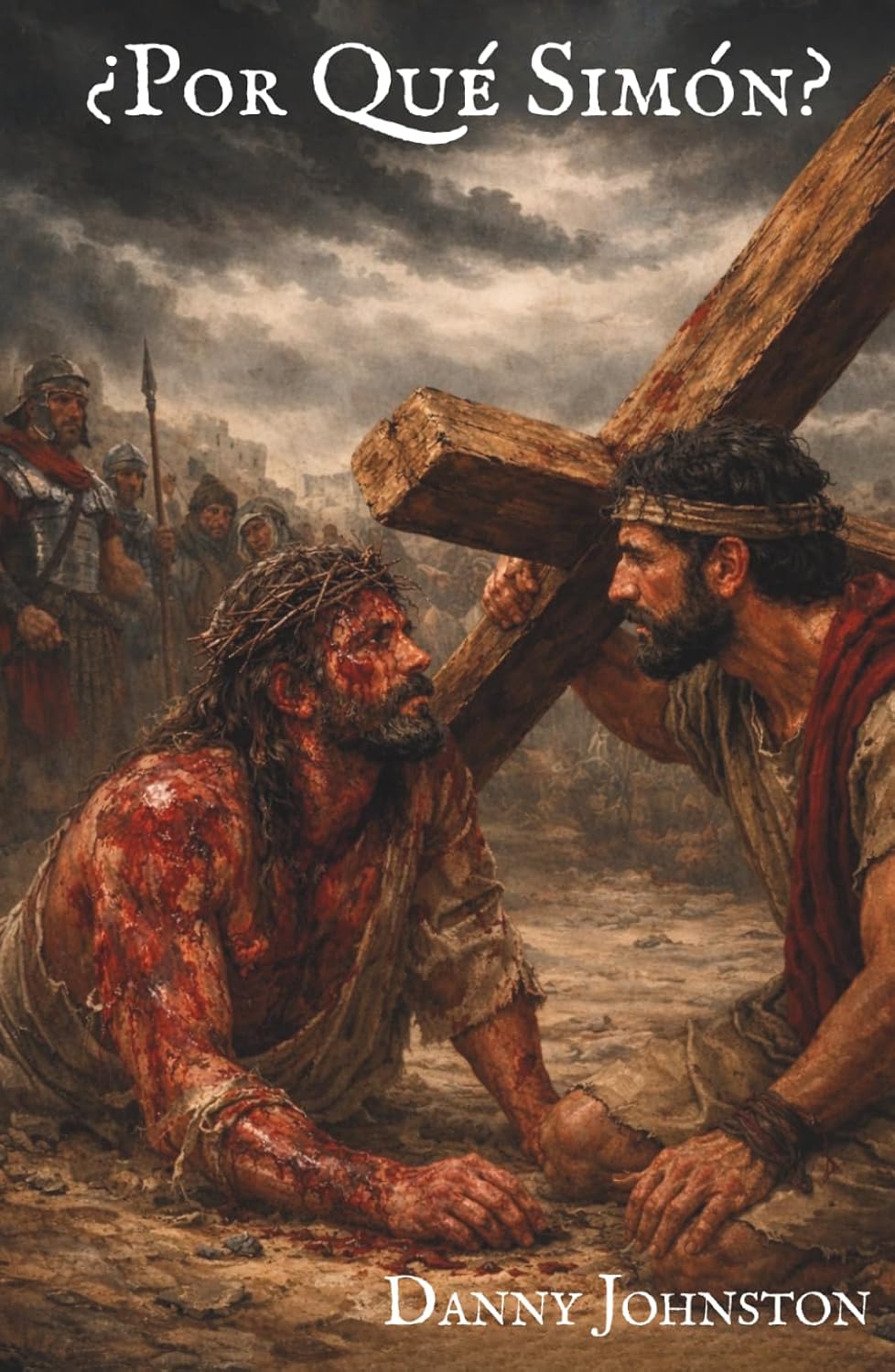 ¿Por Qué Simón? (Spanish Edition) by Rev Danny Johnston