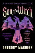 Son of a Witch: The Sequel to Wicked: A Gripping Tale of Magic, Legacy, and the Shadows of Oz, from the Epic Inspiration for the Major Motion Picture―Now Streaming (Wicked Years, 2) by Gregory Maguire