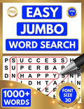 EASY (JUMBO PRINT) WORD SEARCH FOR ADULTS & SENIORS: 1000+ EXTRA LARGE PRINT WORDS - (30 PT FONT SIZE) WORD FIND PUZZLES by PRO Publications
