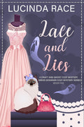 Lace & Lies: A Craft and Ghost Cozy Mystery (A Dress Designer Cozy Mystery Series Book 5) by Lucinda Race