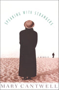 Speaking with Strangers: A Memoir by Mary Cantwell