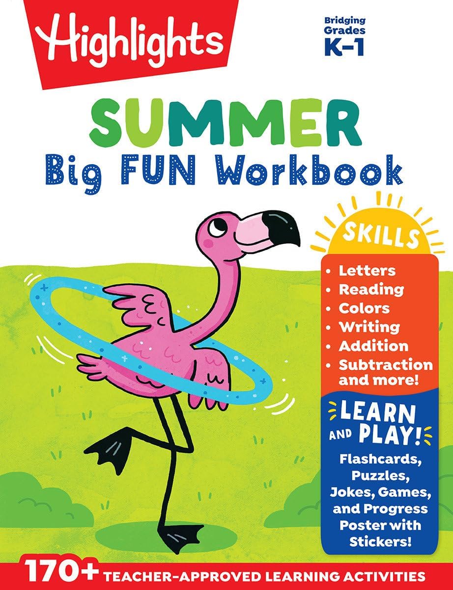 Summer Big Fun Workbook Bridging Grades K & 1: First Grade Prep Workbook, Kindergarten to 1st Grade Summer Learning with Letters, Reading, Writing, Math and More (Highlights Summer Learning) by Highlights Learning