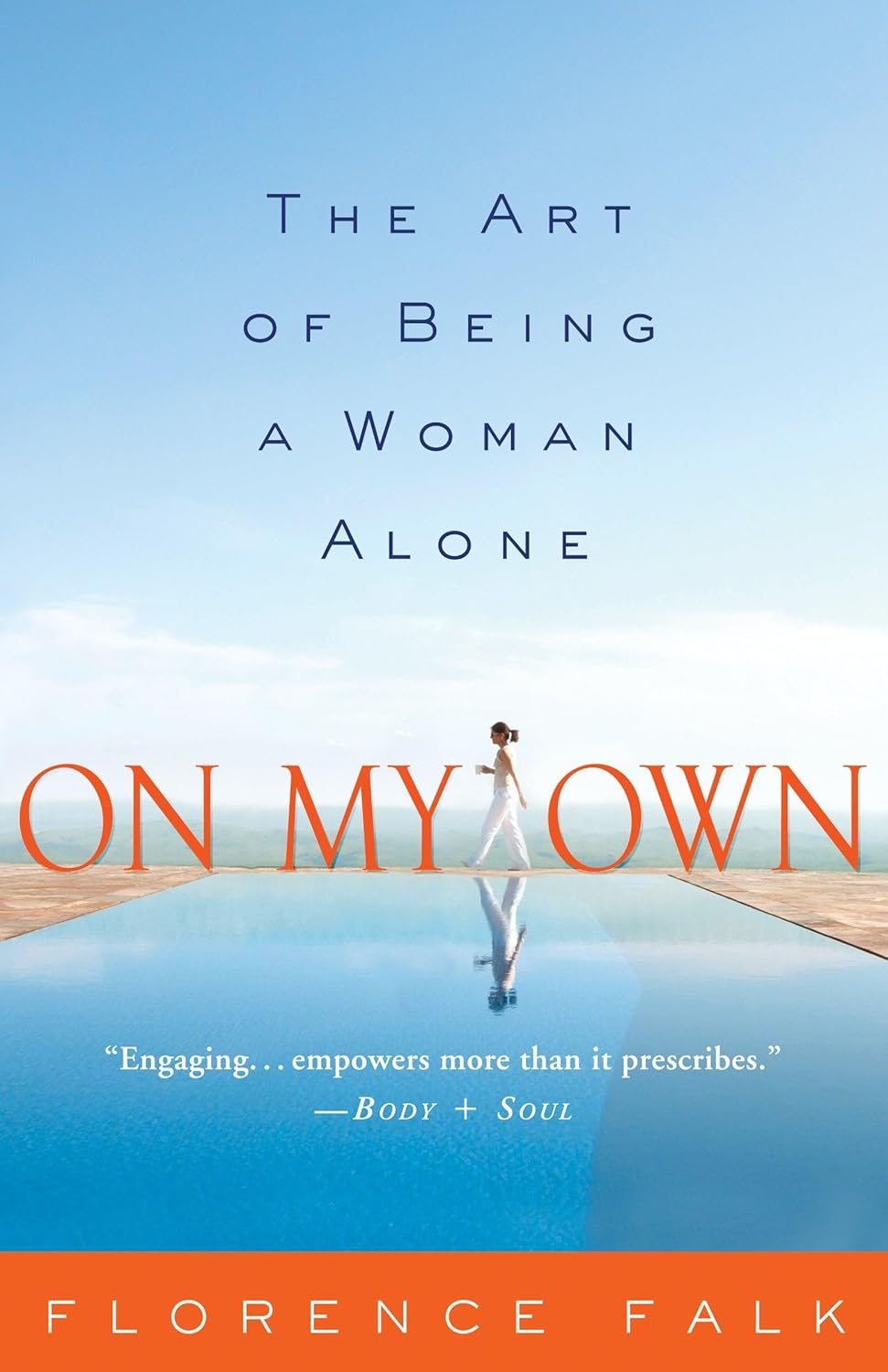 On My Own: The Art of Being a Woman Alone by Florence Falk