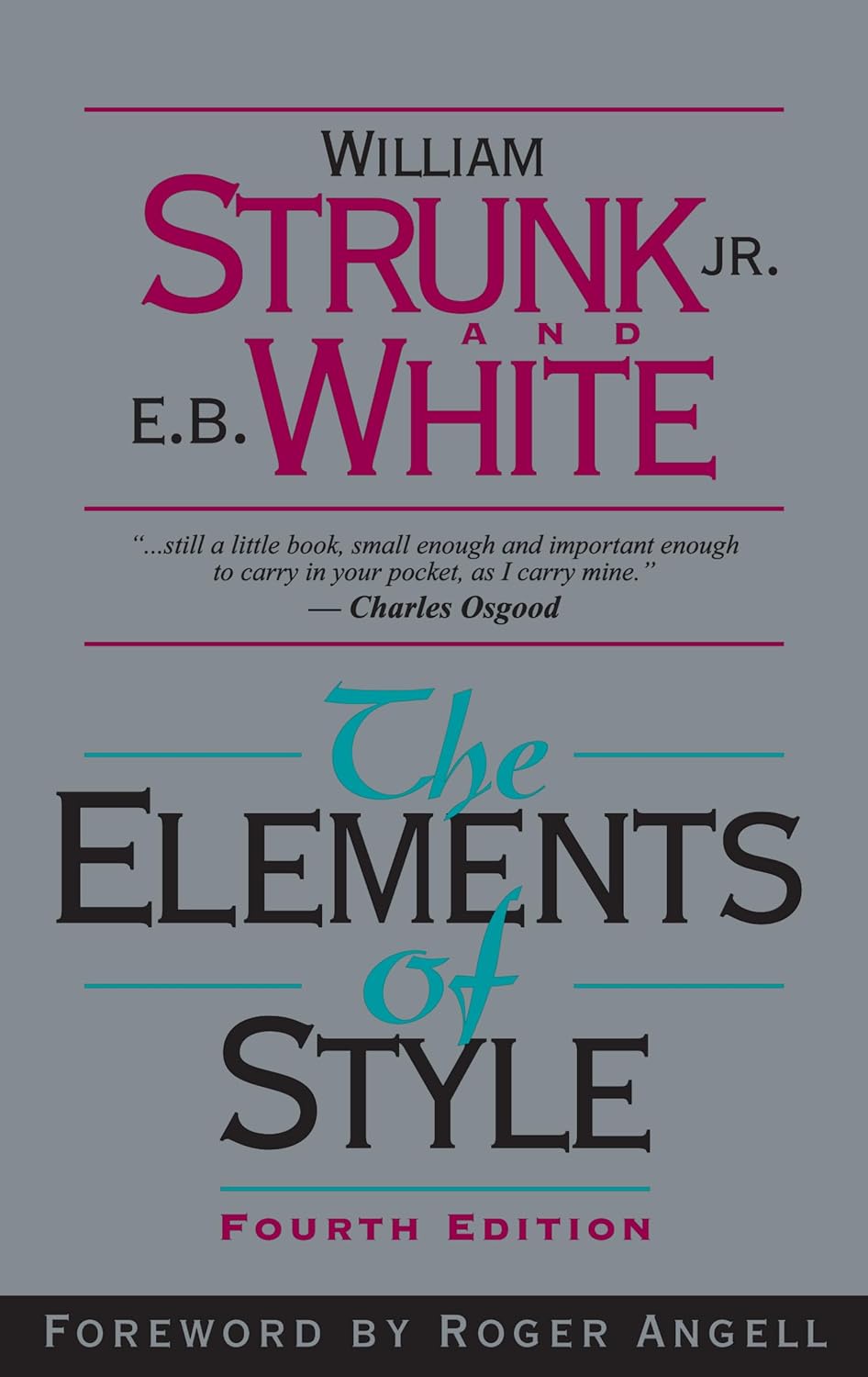The Elements of Style, Fourth Edition by William Strunk Jr.