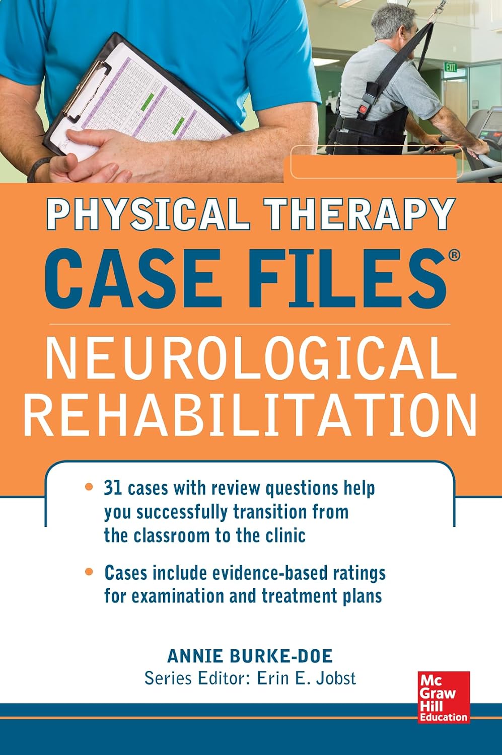 Physical Therapy Case Files: Neurological Rehabilitation by BURKE-DOE
