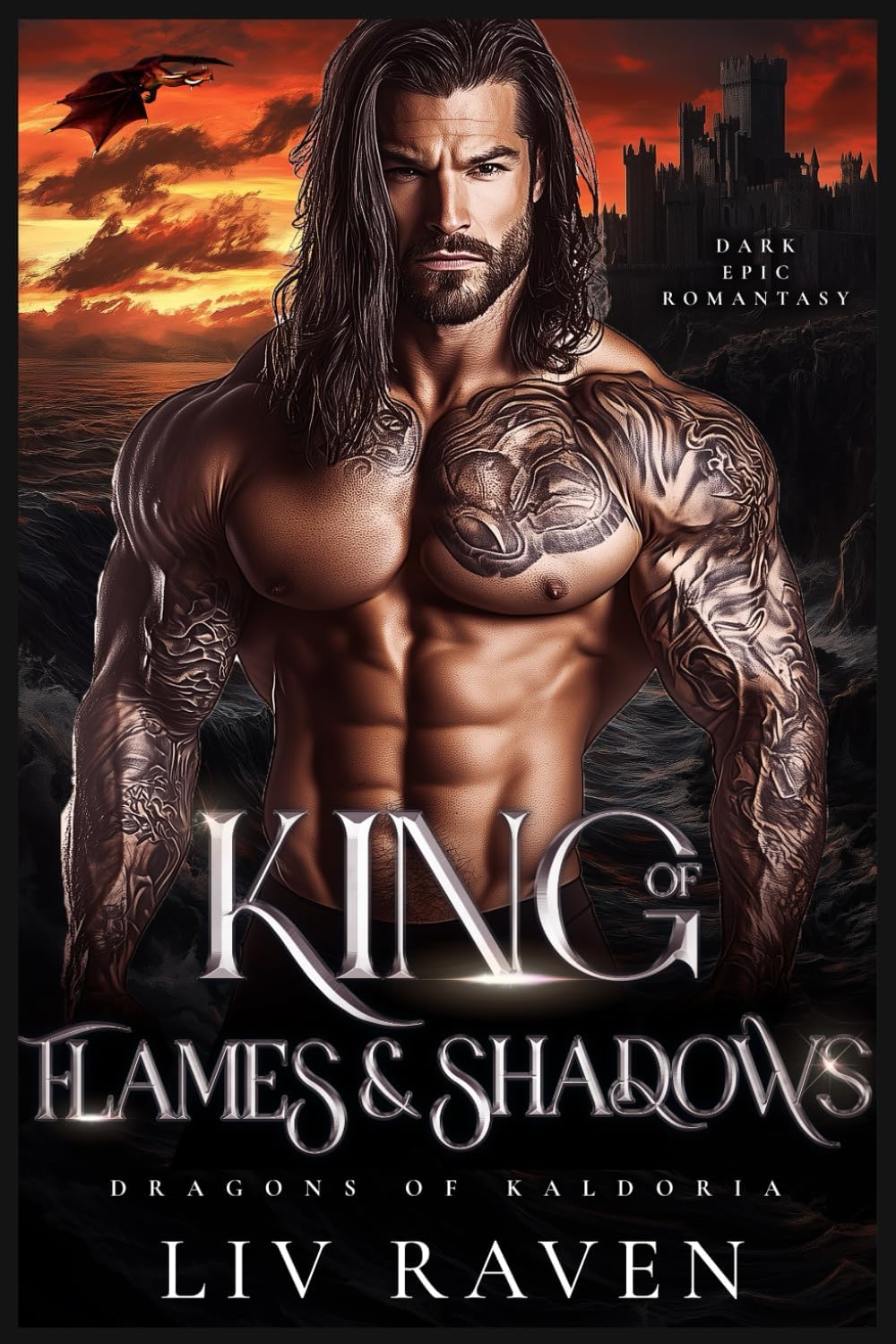 King of Flames and Shadows: Dark Epic Romantasy (Dragons of Kaldoria) by Liv Raven