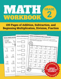 Math Workbook Grade 2: 100 Pages of Addition, Subtraction, and Beginning Multiplication, Division, Fraction by Elita Nathan