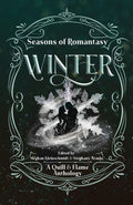 Seasons of Romantasy: Winter by Meghan Kleinschmidt