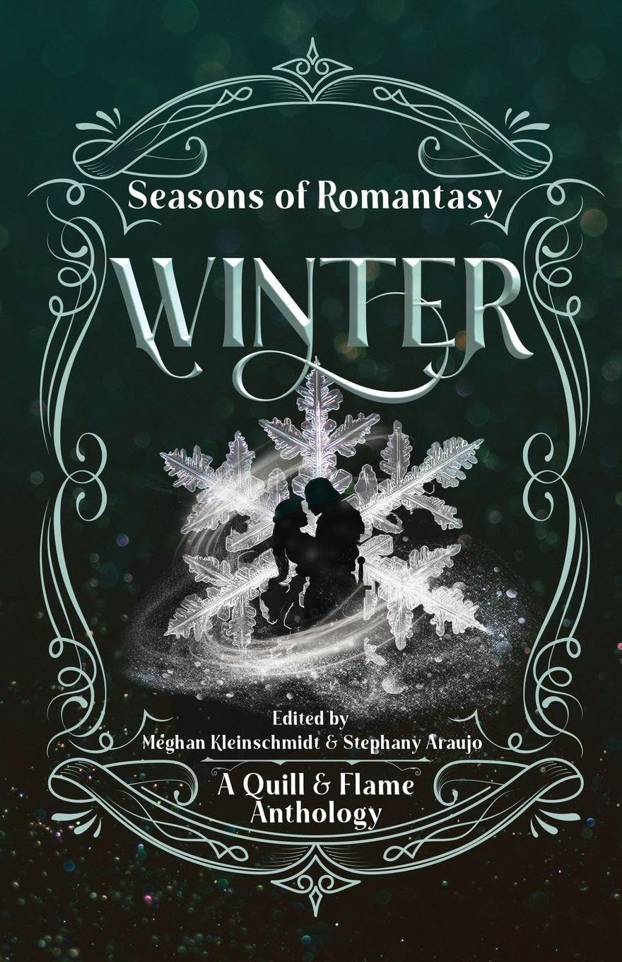 Seasons of Romantasy: Winter by Meghan Kleinschmidt