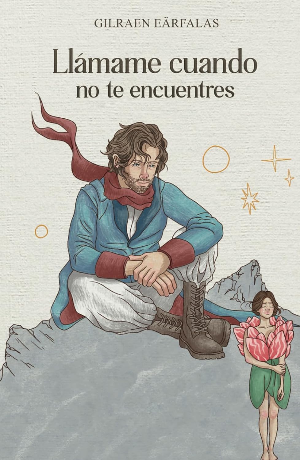 Llámame cuando no te encuentres (Spanish Edition) by Gilraen Eärfalas