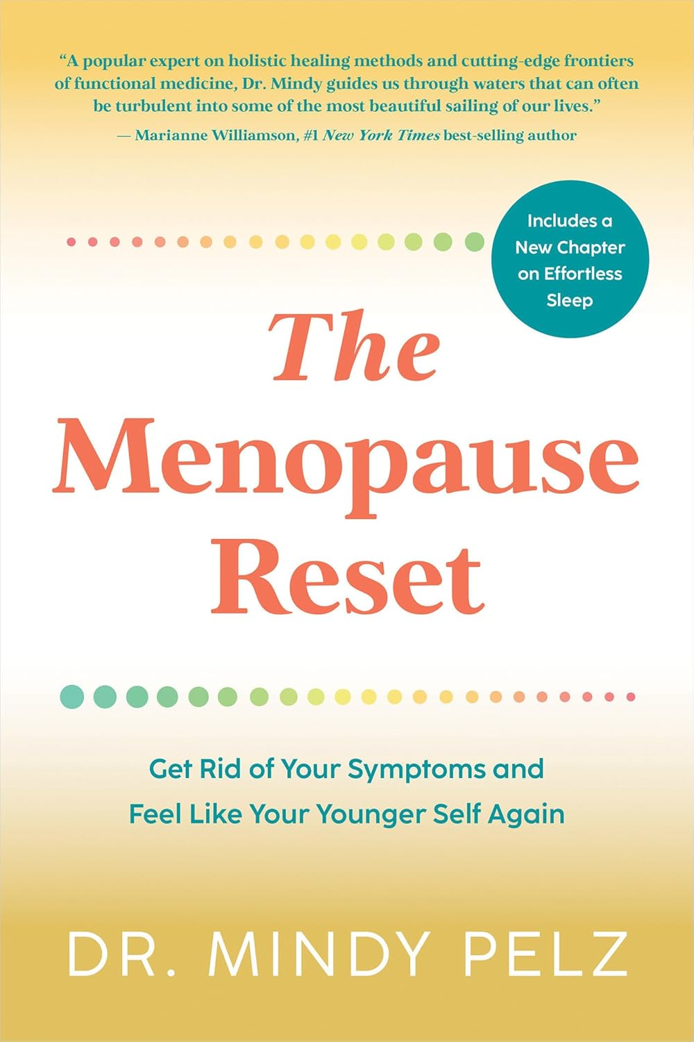 The Menopause Reset: Get Rid of Your Symptoms and Feel Like Your Younger Self Again by Dr. Mindy Pelz