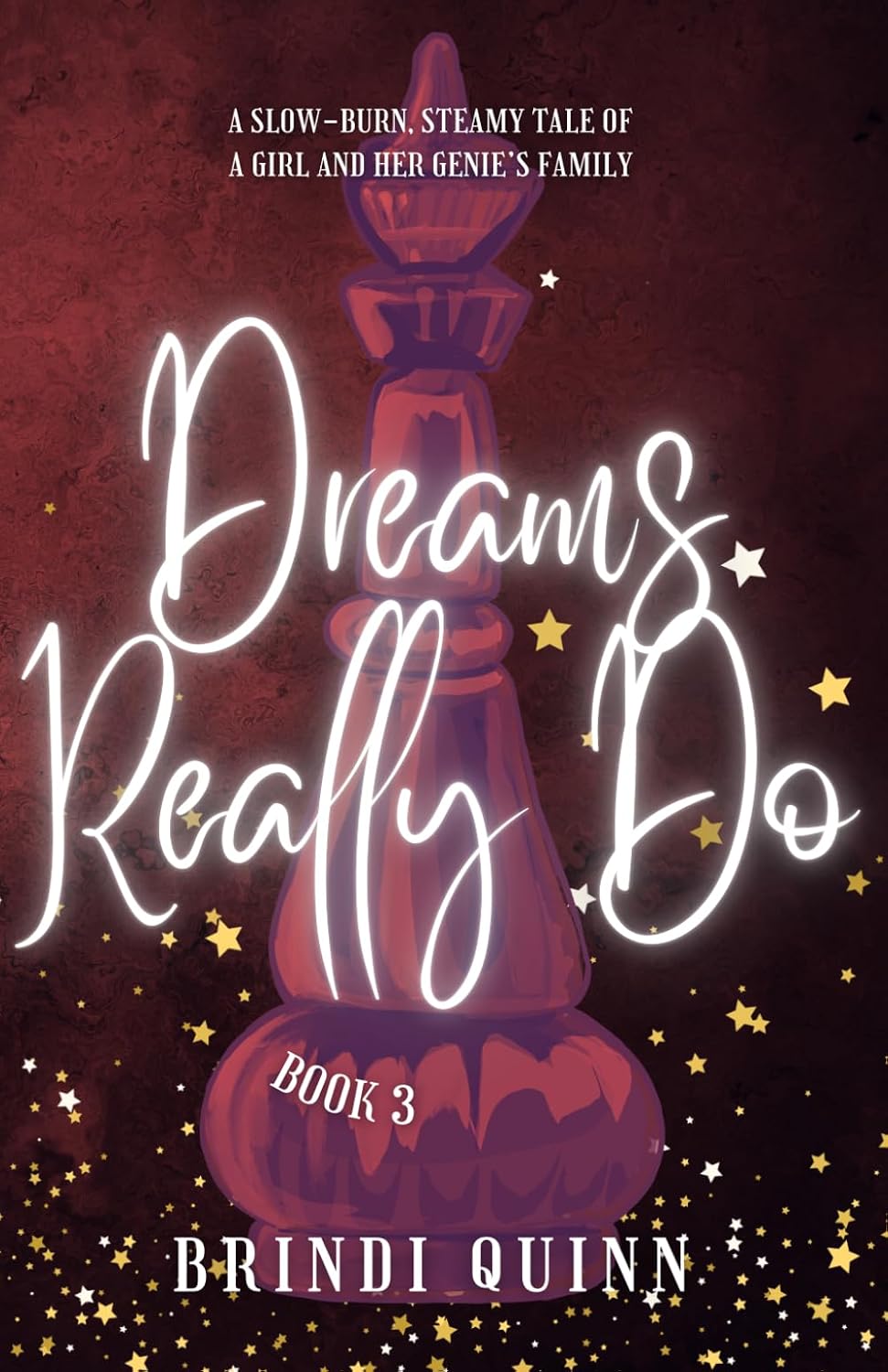 Dreams Really Do: A Slow-Burn, Steamy Tale of a Girl and Her Genie’s Family (Come True: Steamy Genie Romantasy) by Brindi Quinn