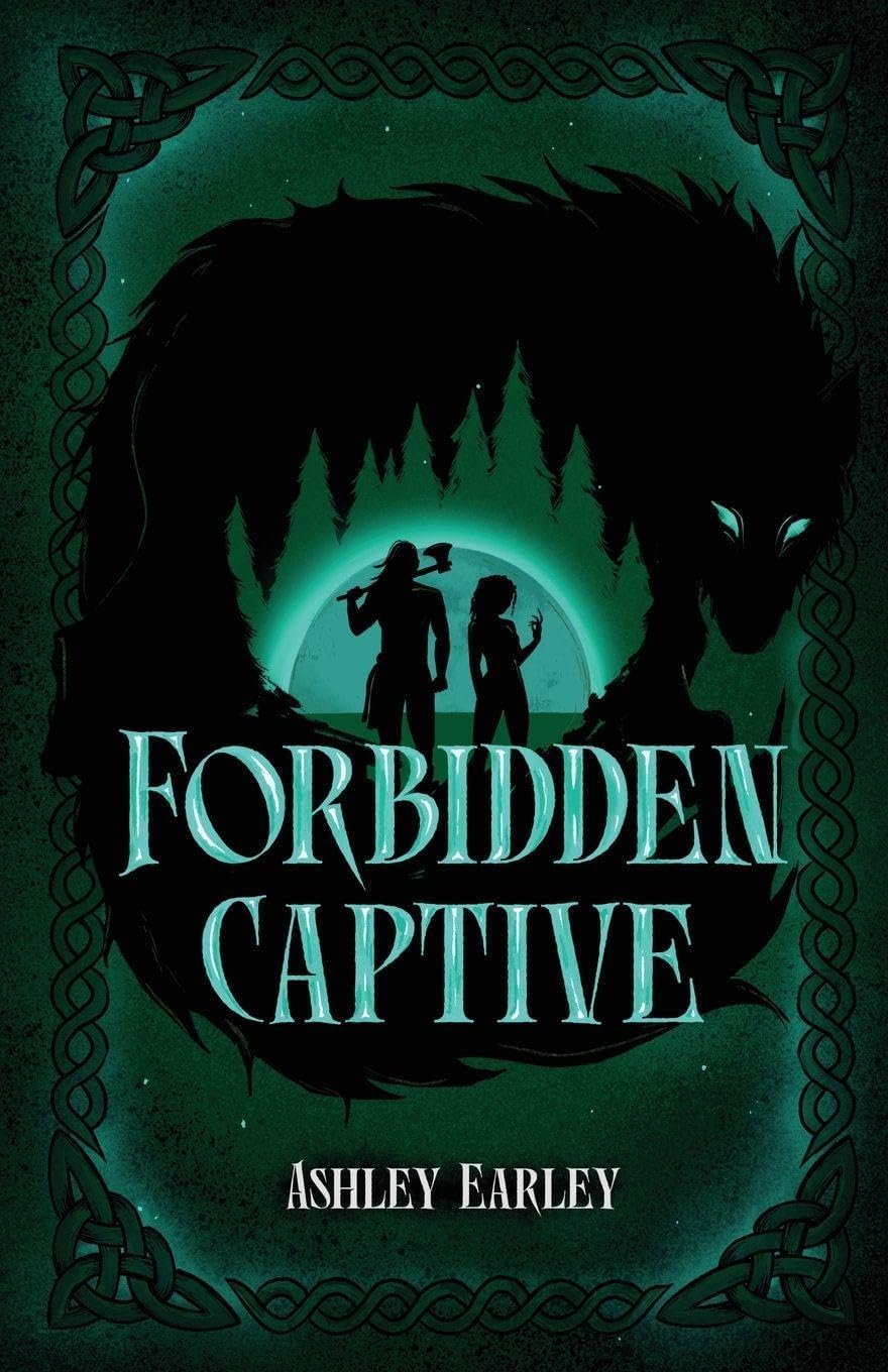 Forbidden Captive: A Viking/Shapeshifter Slow-Burn Enemies to Lovers Romantasy (Legends & Predators) by Ashley Earley