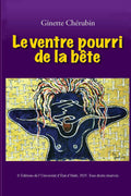Le ventre pourri de la bête by Ginette Chérubin